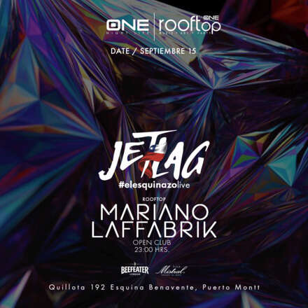 JUEVES 15 / DOS PISTAS DE BAILE / #JETLAG / MAIN STAGE CHK / ROOFTOP MARIANO LAFFABRICK/ LISTA EMBAJADORES / HOMBRES + 23 / MUJERES + 21 