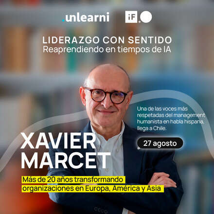 Liderazgo con sentido: reaprendiendo en tiempos de IA con Xavier Marcet