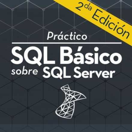 Práctico SQL Básico sobre SQL Server 2da Edición | Welcu