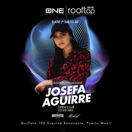   JUEVES 07 JULIO - CLUB ONE - DJ JOSEFA AGUIRRE (HOUSE HEROES) ELECTRONICA - CHK ULTRABAILABLE / HOMBRES +23 - MUJERES +21 