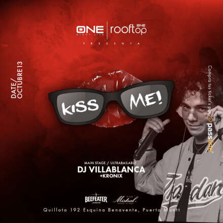 JUEVES 13/10 / CLUB ONE NIGHTLIFE/ LANZAMIENTO #KISSME / NUEVO CICLO DE FIESTAS EDICION PRIMAVERA 2022 / PISTA PRINCIPAL DJ VILLABLANCA (SPECIAL GUEST) WARM UP KRONIX / TERRAZA ELECTRONICA / MATI ORMAZABAL B2B FCO BARRIA / 