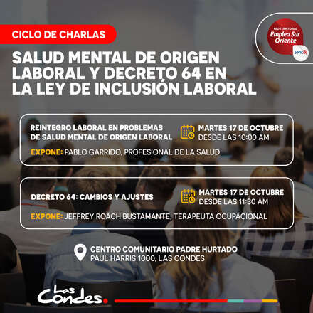 Ciclo de charlas: Salud mental de origen laboral y Decreto 64 en la Ley de Inclusión Laboral 