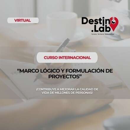 “Marco Lógico y Formulación de Proyectos”