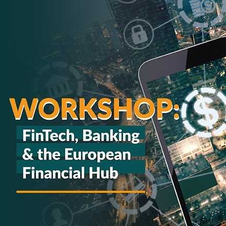 Workshop FinTech, Banking & the European Financial Hub