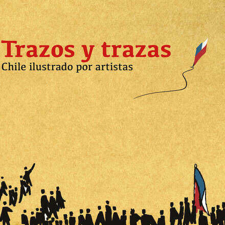 Conversatorio "Trazos y trazas. Chile ilustrado por artistas" junto a Claudia Aguilera y Sandra Gaete. 
