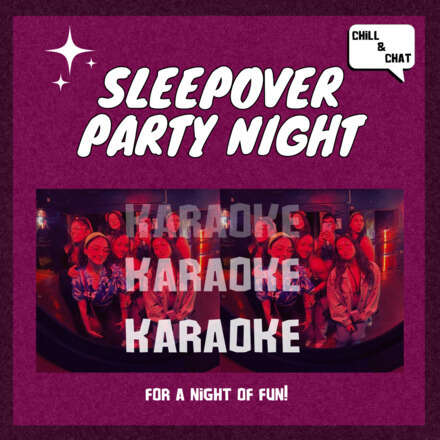 Chill and Chat presents: Sleepover Party 