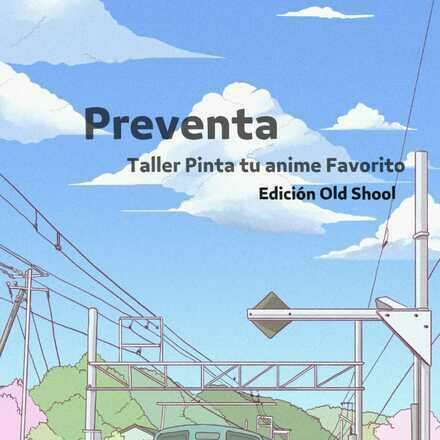 Pinta tu Anime Favorito Edición Old School