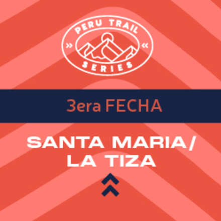 Perú Trail Series 3ra fecha Santa Maria/La Tiza