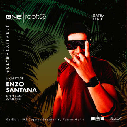 SÁBADO 11/02 / CLUB ONE NIGHTLIFE / DOS PISTAS DE BAILE / PISTA BAILABLE DJ ENZO SANTANA / TERRAZA ELECTRÓNICA NICO DE LA FUENTE / LISTA DCTO EMBAJADORES/ HOMBRES + 23 / MUJERES + 21 