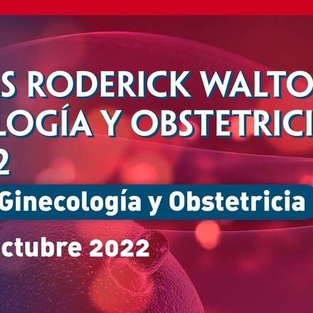  JORNADAS RODERICK WALTON DE GINECOLOGÍA Y OBSTETRICIA USACH 2022