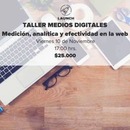 Taller Medios digitales: Medición, analítica y efectividad en la web 