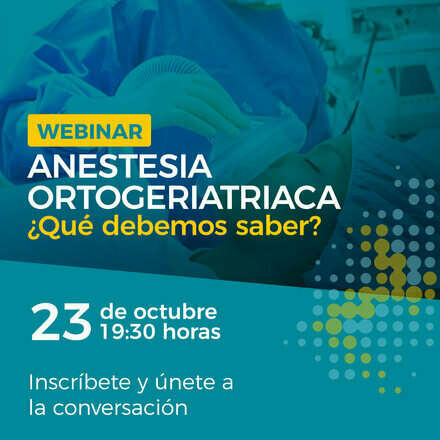 WEBINAR Anestesia Ortogeriátrica ¿Qué debemos saber?