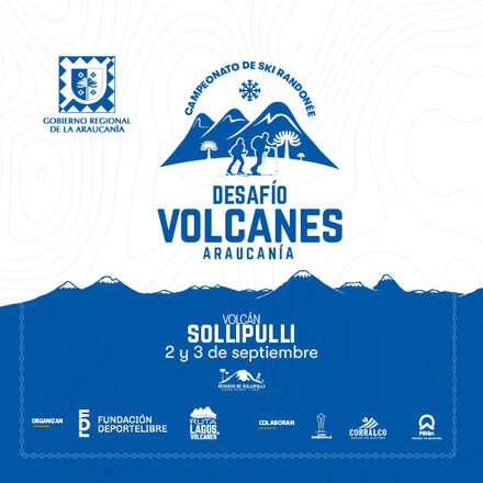 DESAFIO VOLCANES ARAUCANIA  SOLLIPULLI 