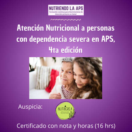 Atención Nutricional a personas con dependencia severa en APS, 4ta edición