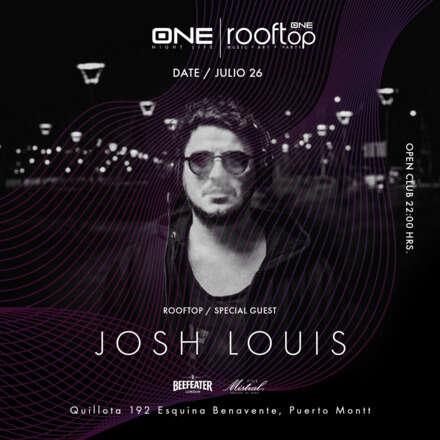  MARTES 26  DE JULIO - 2 PISTAS DE BAILE -  - ULTRABAILABLE - ELECTRONICA -  JOSH LOUIS  (SPECIAL GUEST)  HOMBRES + 23 - MUJERES + 21 