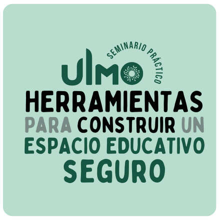 Herramientas para construir un espacio educativo seguro