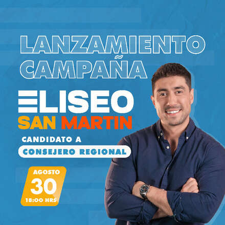 Viernes 18:00 hrs. Lanzamiento Campaña Eliseo San Martín 