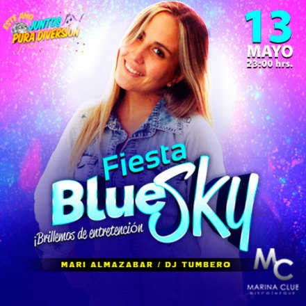 Fiesta Blue Sky con Mary Almazabar y Dj Tumbero