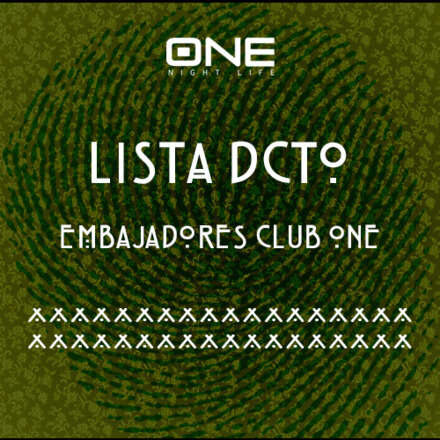 SABADO SANTO / CLUB ONE NIGHTLIFE / DOS PISTAS DE BAILE / PISTA ULTRABAILABLE DJ CHK / TERRAZA ELECTRONICA ALEX FERRISON + FRIENDS / LISTA EMBAJADORES / HOMBRES + 23 / MUJERES + 21 