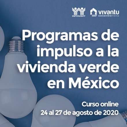 Programas de impulso a la vivienda verde en México 2020