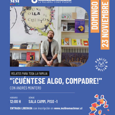 CUENTA CUENTOS ¡CUÉNTESE ALGO, COMPADRE! con Andrés Montero