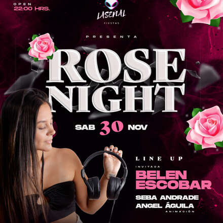 ROSE NIGHT! Dj Belén Escobar!!