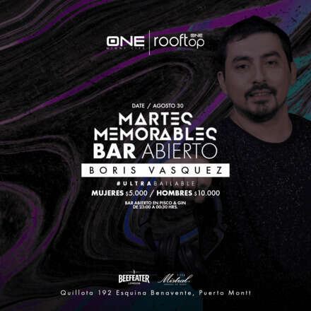 MARTES MEMORABLE / 30 DE AGOSTO / ULTRABAILABLE DJ BORIS VASQUEZ / LISTA EMBAJADORES 