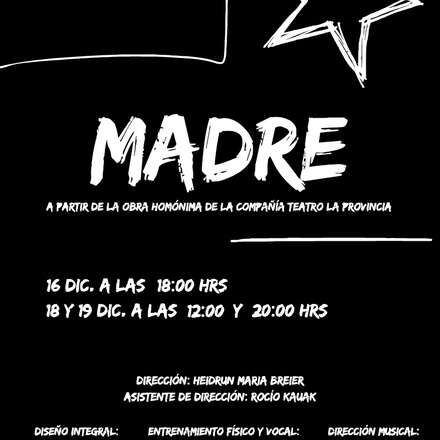 MADRE - EGRESO 2023 - ESCUELA DE TEATRO Y COMUNICACIÓN ESCÉNICA - UNIACC