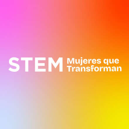 Encuentro de Emprendedoras STEM: MUJERES QUE TRANSFORMAN