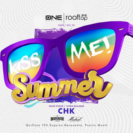 JUEVES 22/12 - NUEVA EDICION KISSME #SUMMERTIME / PISTA ULTRABAILABLE CHK / PISTA ELECTRONICA FRANCISCO BARRIA / LISTA DCTO EMBAJADORES 