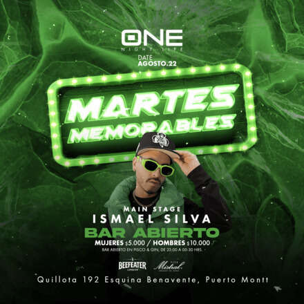 MARTES MEMORABLES / DJ ISMAEL SILVA / LISTA DCTO EMBAJADORES / HOMBRES + 20 / MUJERES + 18  