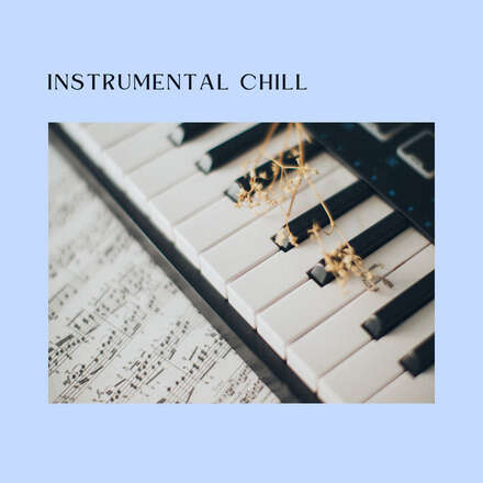 Instrumental chill