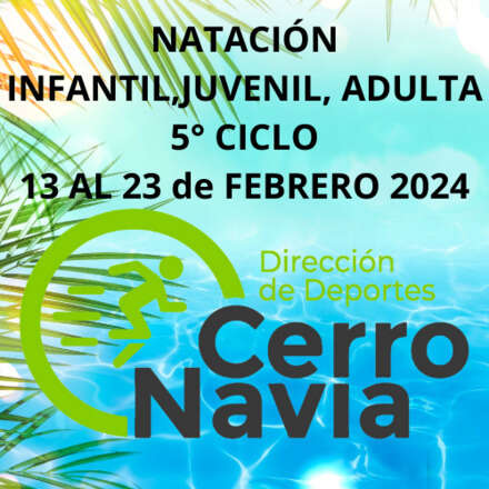  Natación infantil, juvenil, adulta/ QUINTO CICLO/ martes 13 al viernes 23 de FEBRERO de 2024