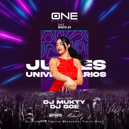 JUEVES UNIVERSITARIO / PISTA ULTRABAILABLE DJ MUKTY SPECIAL GUEST / WARM UP DJ GOE / PISTA ELECTRÓNICA  MARIANO LAFFABRICK/ EXTENDED SET / LISTA DCTO EMBAJADORES/ HOMBRES + 21 / MUJERES + 18 