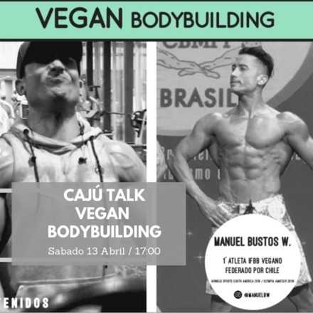 Veganismo y Deporte de Alto Rendimiento - Vegan Bodybuilding con Manuel Bustos W
