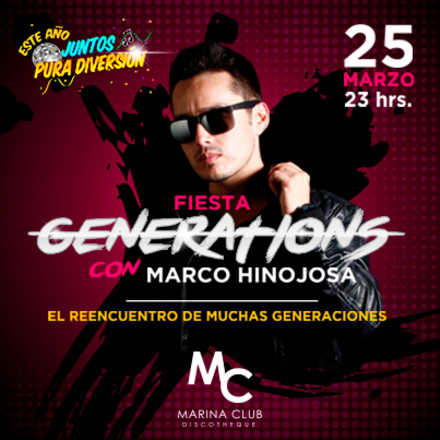 Fiesta Generations con Marco Hinojosa