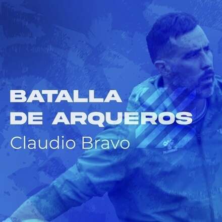 Batalla de Arqueros Claudio Bravo 2024