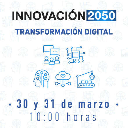 INNOVACIÓN 2050: Transformación Digital