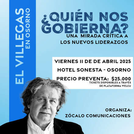 Fernando Villegas - ¿Quién nos gobierna? Una mirada crítica a los nuevos liderazgos