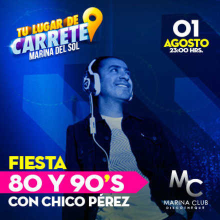 Fiesta 80 - 90 con Chico Pérez