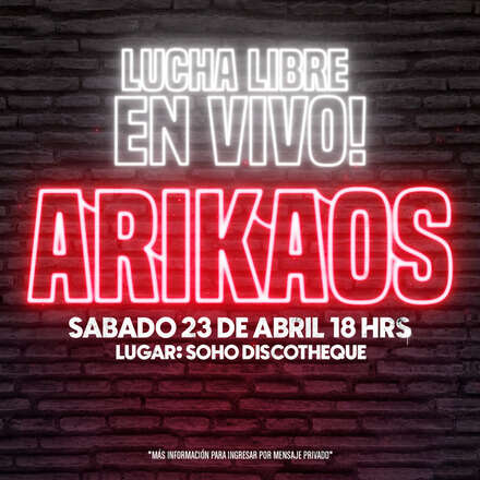 ARIKAOS - Lucha Libre en Vivo