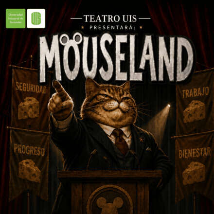MOUSELAND - Teatro UIS - 10:00 a.m.