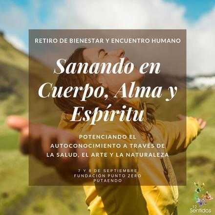 Sanando en Cuerpo, Alma y Espíritu - Retiro de Bienestar y Encuentro Humano