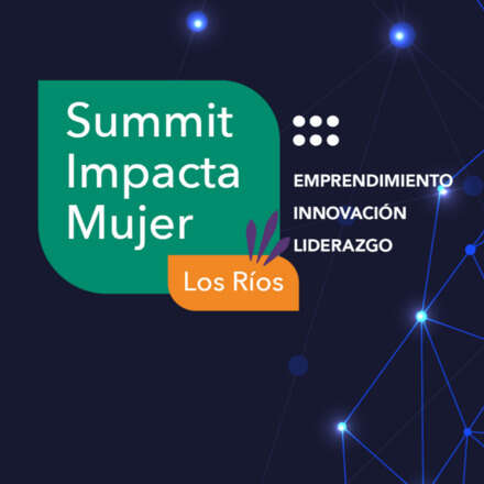 Summit Impacta Mujer, Los Ríos