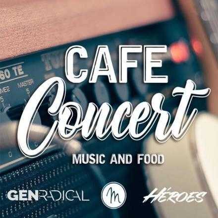 Café Concert Gen Radical