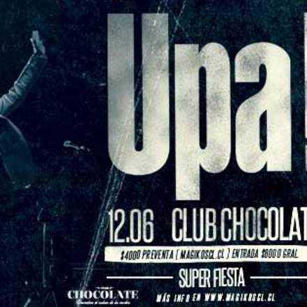 UPA! EN VIVO + FIESTA 80 - 90 @ CLUB CHOCOLATE