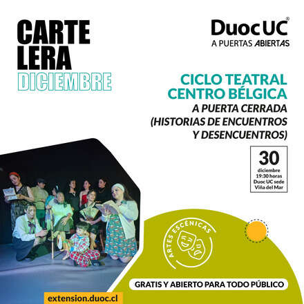 Ciclo Teatral Centro Bélgica - Obra A Puerta Cerrada  (Historias de encuentros y desencuentros) - 19:30 horas +14