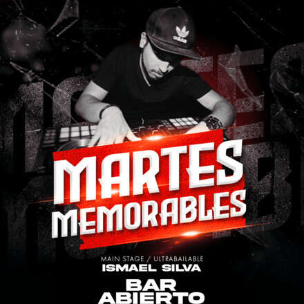  MARTES 25/04/ #MARTESMEMORABLES / PISTA ULTRABAILABLE / DJ ISMAEL SILVA / LISTA DCTO EMBAJADORES/ HOMBRES +22 / MUJERES + 20 