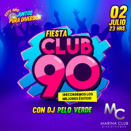 Fiesta Club 90 con Dj Pelo Verde en MC