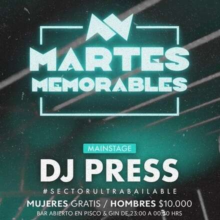 MARTES MEMORABLES / CLUB ONE / 19 DE NOVIEMBRE / DJ PRESS EXTENDED SET / LISTA BAR ABIERTO / INGRESO +19 